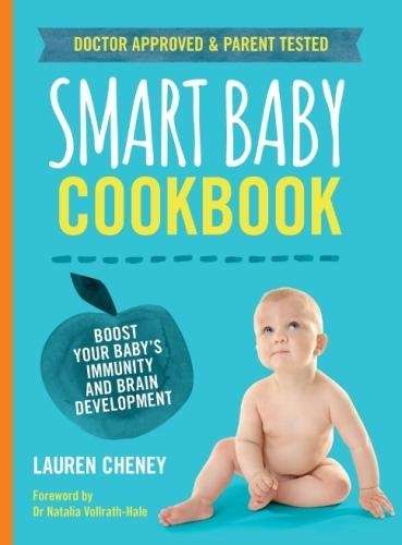 The Smart Baby Cookbook - Lauren Cheney