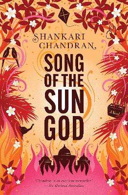 Song of the Sun God: FROM THE WINNER OF THE MILES FRANKLIN LITERARY  - Shankari Chandran