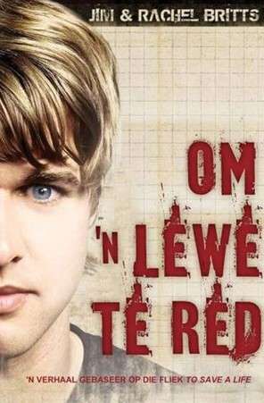 Om 'n Lewe Te Red - BRITTS,J