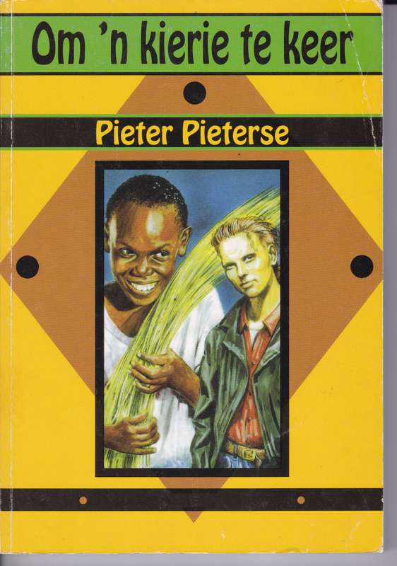 Om 'n Kierie Te Keer: Leerdersboek SECONDHAND - Pieter Pieterse