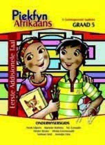 Piekfyn Afrikaans: Gr 5: Onderwysersgids - Henk Viljoen