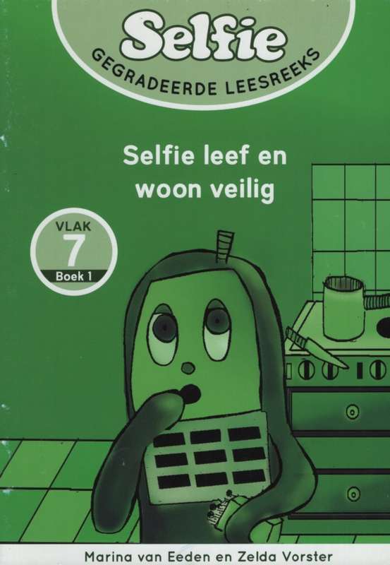 Selfie woon en leef veilig: Vlak 7: Gr 2: Leesboek - VIAAFRIKA-AFRIKAANS