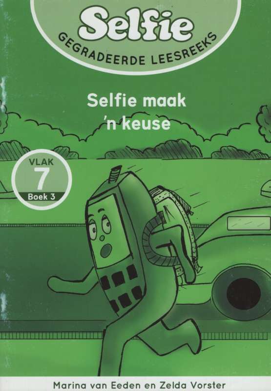 Selfie Maak 'n Keuse: Gr 2: Leesboek Vlak 7 - VIAAFRIKA-AFRIKAANS