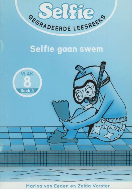 Selfie gaan swem: Vlak 8: Gr 2: Leesboek - VIAAFRIKA-AFRIKAANS