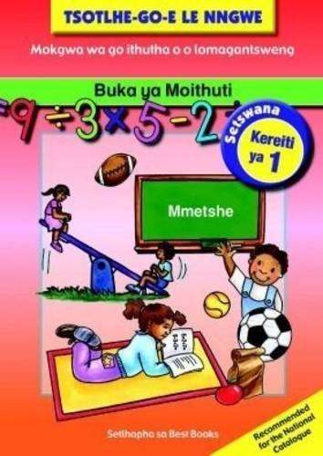 Tsohle-go-e le nngwe mananeo a thuto a a golagantsweng: Learner's bo - SETSWANA-GR1