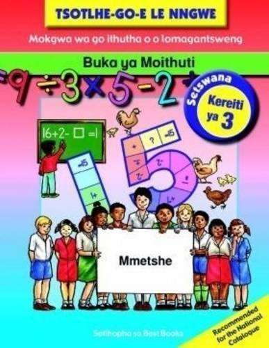 Tsohle-go-e le nngwe mananeo a thuto a a golagantsweng: Learner's bo - SETSWANA-GR3
