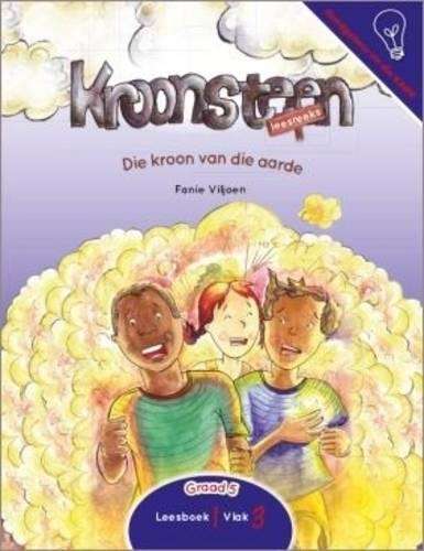 Die kroon van die aarde: Leesboek 1 Vlak 3: Gr 4 - 6 - Fanie Viljoen