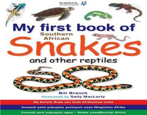 My first book of Southern African snakes and other reptiles - BRANCH,B