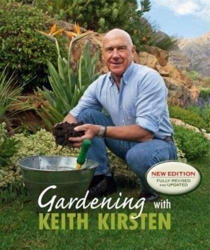 Gardening with Keith Kirsten - Keith Kirsten