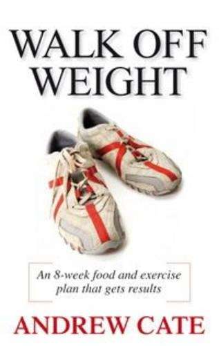 Walk Off Weight - Andrew Cate