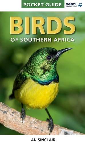 Birds of Southern Africa - SINCLAIR,I