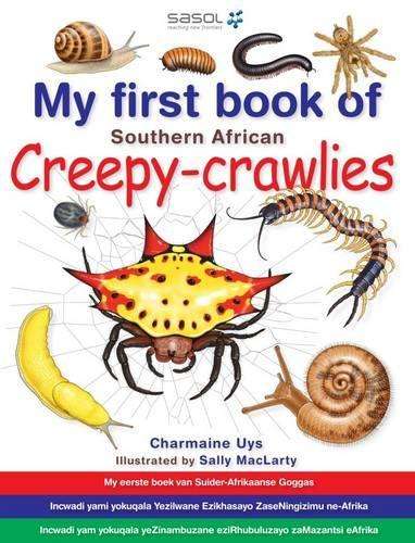 My first book of Southern African creepy-crawlies - UYS,C