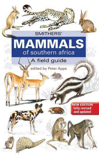 Smithers' mammals of Southern Africa - SMITHERS,R