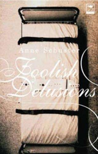 Foolish Delusions - Anne Schuster
