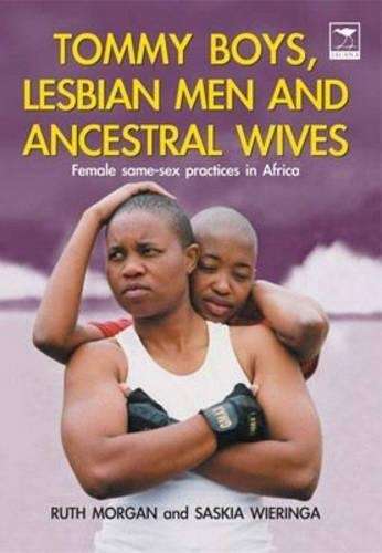 Tommy Boys Lesbian Men and Ancestral Wives - Saskia Wieringa