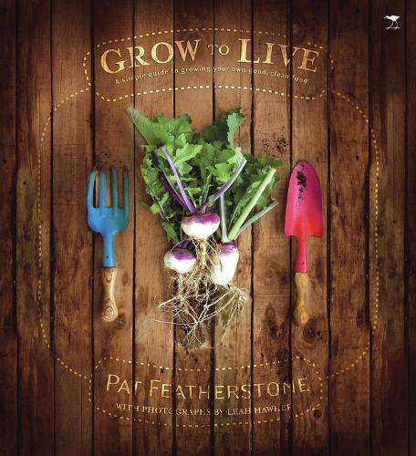 Grow to Live - Pat Featherstone