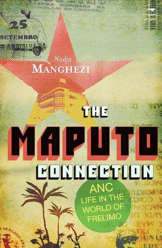 The Maputo Connection - Nadja Manghezi
