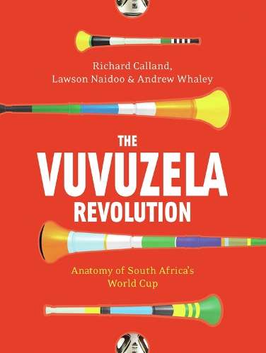 The Vuvuzela Revolution - Richard Calland