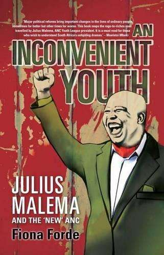 INCONVENIENT YOUTH JULIUS MALEMA & THE N SECONDHAND - FORDE,F