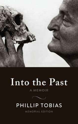Into the past - Phillip Tobias