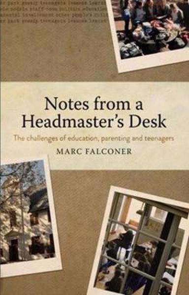 NOTES FROM A HEADMASTERS DESK SECONDHAND - FALCONER,M