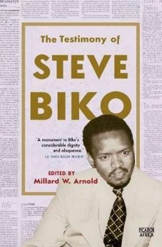 The testimony of Steve Biko - ARNOLD