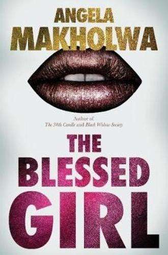 The blessed girl - MAKHOLWA,A