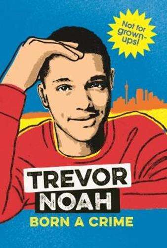 Born a crime - NOAH,T