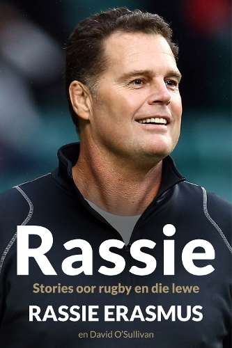 Rassie: Stories oor rugby en die lewe - Rassie Erasmus