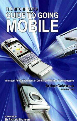 Hitchhiker's Guide to Going Mobile - Arthur Goldstuck