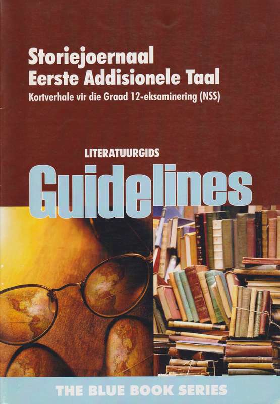 Kortverhale Afrikaans  : Gr 12: Literatuur gids - GUIDELINES