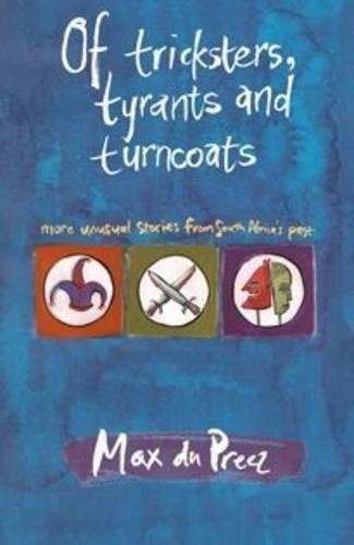 Of Tricksters, Tyrants and Turncoats: More Unusual Stories from Sout - Du Preez, Max