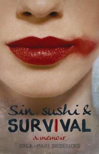 Sin, Sushi & Survival - Diedericks, Erla-Mari