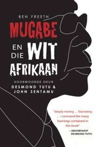 MUGABE EN DIE WIT AFRIKAAN SECONDHAND - FREETH,B