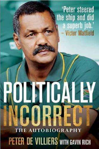 Politically Incorrect: The Autobiography - De Villiers, Peter
