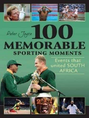 100 Memorable sporting moments - Peter Joyce