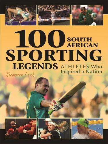 100 South African sporting legends - LEAK,B