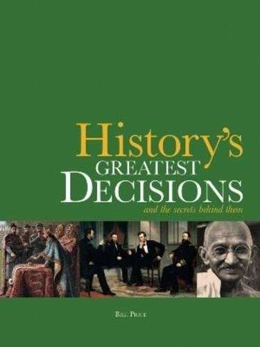 History's Greatest Decisions - Bill Price