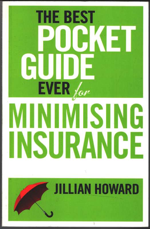 The best pocket guide ever for minimising insurance - Jillian Howard