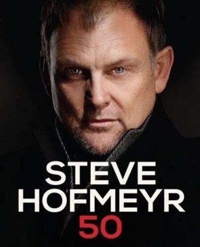 Steve Hofmeyr 50 - Steve Hofmeyr