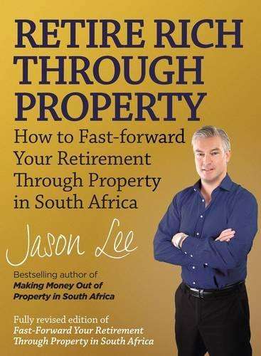 Retire rich through property - LEE,J