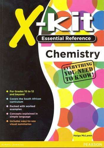X-Kit Essential Reference: Chemistry : Grade 10 Grade 11 Grade 12 :  - XKIT