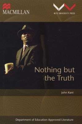 Nothing but the truth: Gr 12 - KANI,J
