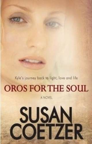 Oros for the Soul - Susan Coetzer