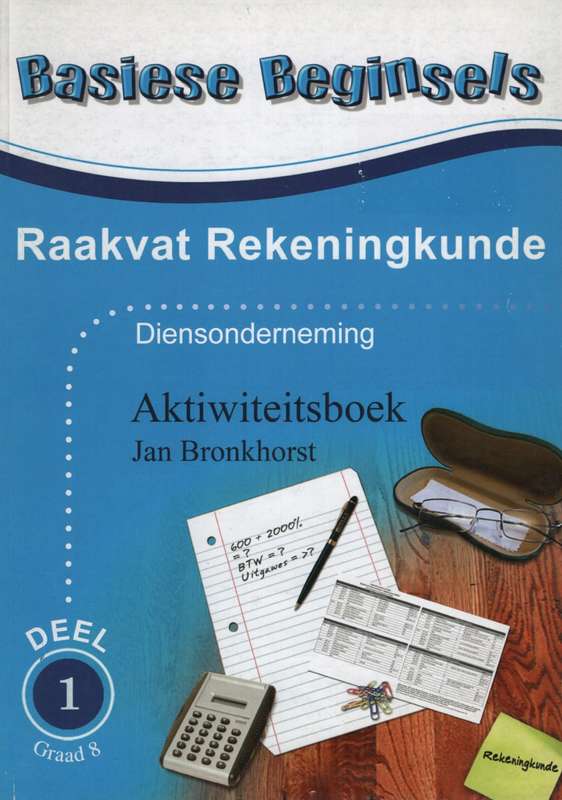 Back to basics rekeningkunde : Gr 8: Aktiwiteitsboek - EMS-GR8