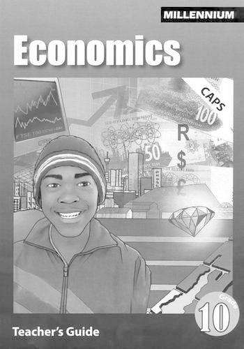 Millennium economics : Gr 10: Teacher's guide - M.C. Molete