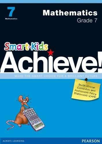 Smart-Kids Achieve! Mathematics: Grade 7: Workbook - J. Cloete