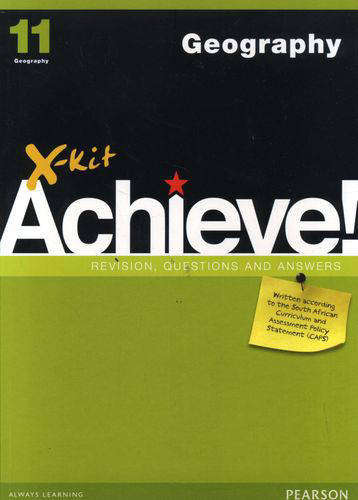 X-Kit Achieve! Geography : Grade 11 : Study Guide - XKIT