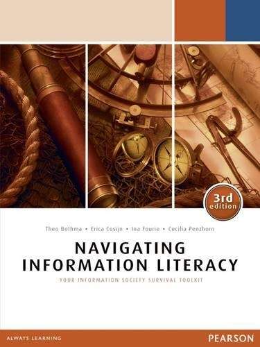 Navigating Information Literacy - Theo J. D. Bothma