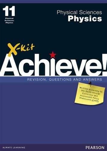 X-Kit Achieve! Physical Sciences: Physics : Grade 11 : Study Guide - PS-GR11
